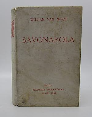 Savonarola: A Biography In Dramatic Episodes (Limited First Edition)