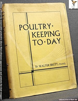 Poultry-keeping To-day: Pictured and Explained