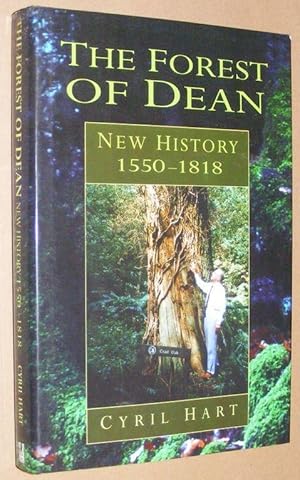 The Forest of Dean: New History 1550-1818