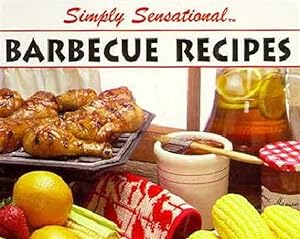 Imagen del vendedor de Simply Sensational : Barbecue Recipes a la venta por GreatBookPrices