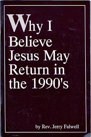 Why I Believe Jesus May Return in the 1990's