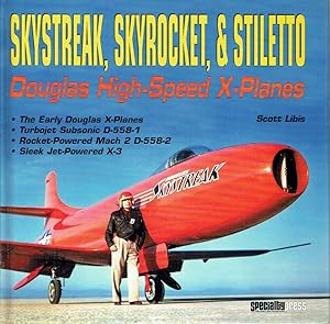 Immagine del venditore per Skystreak, Skyrocket, & Stiletto: Douglas High-Speed X=Planes venduto da Blue Whale Books, ABAA