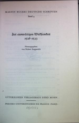 Bild des Verkufers fr Martin Bucers Deutsche Schriften: BAND 4: Zur auswrtigen Wirksamkeit 1528-1533. Hrsg. von Robert Stupperich; zum Verkauf von books4less (Versandantiquariat Petra Gros GmbH & Co. KG)