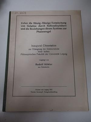 Ueber die flüssig-flüssige Entmischung von Gelatine durch Sulfosalizylsäure und die Beziehungen d...