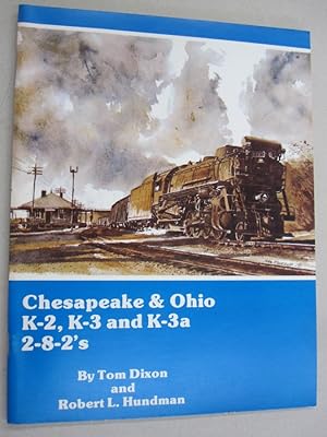 Seller image for Chesapeake & Ohio K-2, K-3 and K-3a 2-8-2's for sale by Midway Book Store (ABAA)