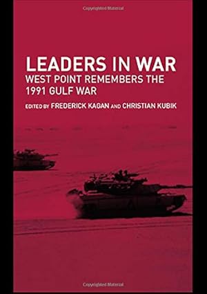 Bild des Verkufers fr Leaders in War: West Point Remembers the 1991 Gulf War (Cass Military Studies) zum Verkauf von Modernes Antiquariat an der Kyll