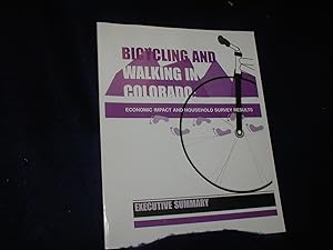 Bicycling and Walking in Colorado: Economic Impact and Household Survey Results; Executive Summary