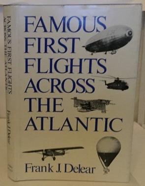 Image du vendeur pour Famous First Flights Across The Atlantic mis en vente par S. Howlett-West Books (Member ABAA)