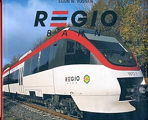 Regio Bahn 1999 - 2004. - Eine Vision wurde Wirklichkeit.