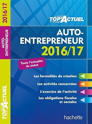 top'actuel ; auto-entrepreneur (édition 2016/2017)