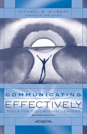Image du vendeur pour Communicating Effectively : Tools for Educational Leaders mis en vente par GreatBookPrices