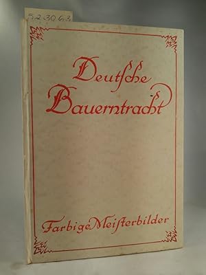 Bild des Verkufers fr Deutsche Bauerntrachten. Farbige Meisterbilder. zum Verkauf von ANTIQUARIAT Franke BRUDDENBOOKS