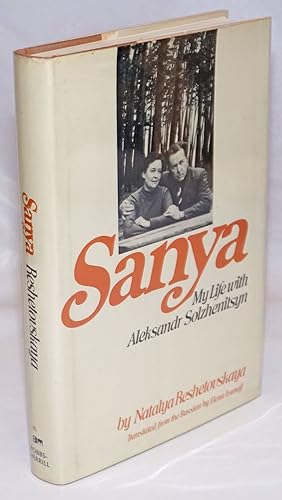 Imagen del vendedor de Sanya: my life with Aleksandr Solzhenitsyn a la venta por Bolerium Books Inc.