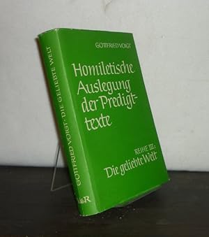 Bild des Verkufers fr Die geliebte Welt. Von Gottfried Voigt. (= Homiletische Auslegung der Predigttexte, Neue Folge: Reihe 3). zum Verkauf von Antiquariat Kretzer