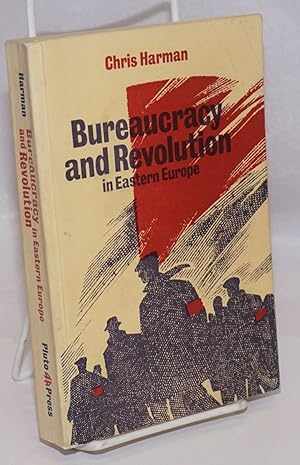 Seller image for Bureaucracy and revolution in Eastern Europe for sale by Bolerium Books Inc.