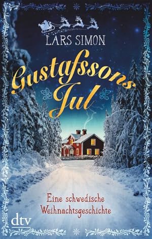 Seller image for Gustafssons Jul: Eine schwedische Weihnachtsgeschichte for sale by Antiquariat Armebooks