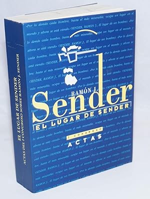 Imagen del vendedor de El lugar de Sender: Actas del I Congreso sobre Ramon J. Sender (Huesca, 3-7 de abril de 1995) a la venta por Bolerium Books Inc.