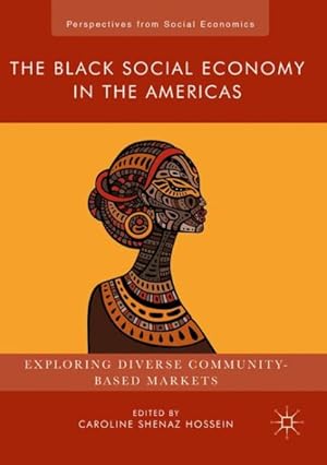 Seller image for Black Social Economy in the Americas : Exploring Diverse Community-based Markets for sale by GreatBookPrices