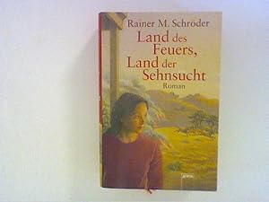 Bild des Verkufers fr Land des Feuers, Land der Sehnsucht zum Verkauf von ANTIQUARIAT FRDEBUCH Inh.Michael Simon