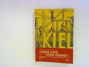 Seller image for Lieber Gayk! Lieber Freund! : Der Briefwechsel zwischen Andreas Gayk und Michael Freund von 1944 bis 1954 for sale by ANTIQUARIAT FRDEBUCH Inh.Michael Simon