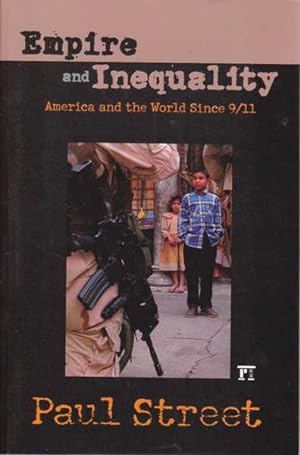 Seller image for Empire and Inequality: America and the World Since 9/11 for sale by Goulds Book Arcade, Sydney