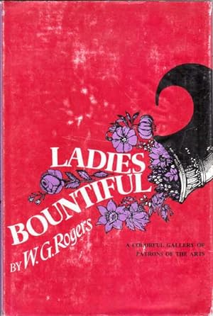 Ladies Bountiful: a Colorful Gallery of Patrons of the Arts