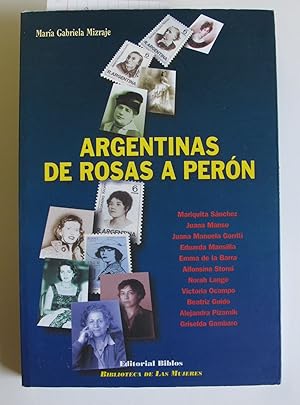 Argentinas de Rosas a Peron