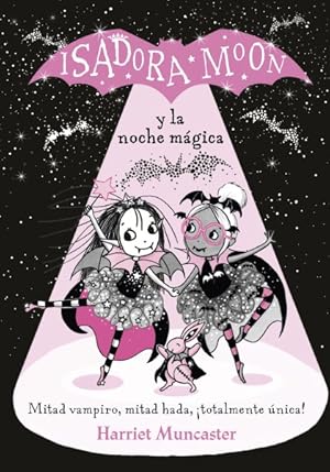Seller image for Isadora Moon y la noche mgica/ Isadora Moon and the Magical Night -Language: spanish for sale by GreatBookPrices