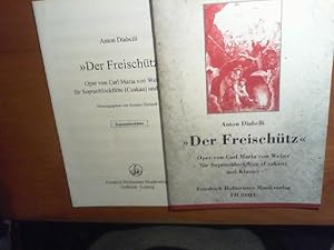 Bild des Verkufers fr Der Freischtz. Oper von Carl Maria von Weber fr Sopranblockflte (Czakan) und Klavier. Partitur und 1 Stimme. Herausgegeben von Susanne Ehrhardt. zum Verkauf von Buch-Galerie Silvia Umla