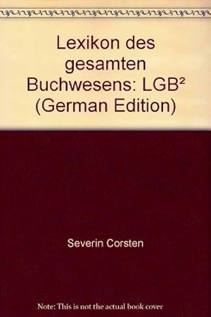 Seller image for Lexikon des gesamten Buchwesens: Einbanddeckel fr die Bnde VI, VII, und IX. Einzelpreis je Einband. Gewnschten Deckel angeben. for sale by Buch-Galerie Silvia Umla