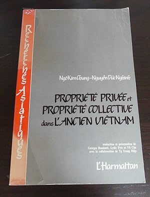 Seller image for Proprit Prive et Proprit Collective dans l Ancien Vietnam. - Textes traduits, annots et prsents par Georges Boudarel, Lydie Prin, et Vu Can. Avec la collaboration de Ta Trong Hiep. Publi avec le concours du Conseil Scientifique de l Universit Paris VII. - Signed. for sale by Antiquariat Maralt