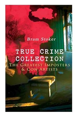 Image du vendeur pour TRUE CRIME COLLECTION - The Greatest Imposters & Con Artists mis en vente par GreatBookPrices