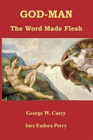 Image du vendeur pour God-Man: The Word Made Flesh mis en vente par GreatBookPrices