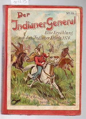 Der Indianer-General. Eine Erzählung aus dem Indianer-Kriege 1876.