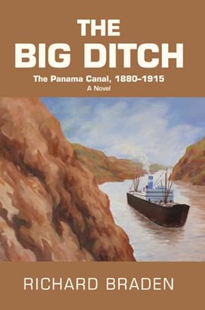 Bild des Verkufers fr Big Ditch : The Panama Canal, 1880-1915 zum Verkauf von GreatBookPrices