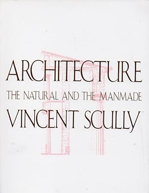 Seller image for Architecture _ The Natural and the Manmade for sale by San Francisco Book Company