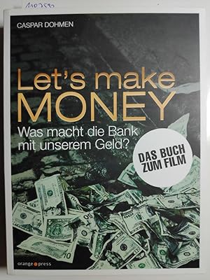 Let`s make MONEY: Was macht die Bank mit unserem Geld?