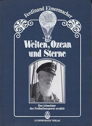 Welten, Ozean und Sterne - Der Altmeister des Freiballonsports erzählt