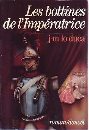 Bild des Verkufers fr Les bottines de l'imp?ratrice - J.-M. Lo Duca zum Verkauf von Book Hmisphres