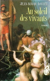 Seller image for Au soleil des vivants - Jean-Marie Dallet for sale by Book Hémisphères
