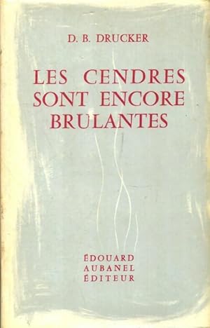 Seller image for Les cendres sont encore br?lantes - D.B. Drucker for sale by Book Hmisphres