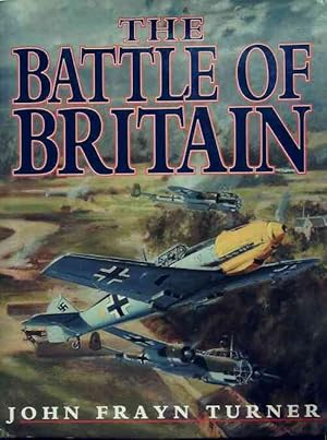 Bild des Verkufers fr The battle of Britain - John Frayn-Turner zum Verkauf von Book Hmisphres