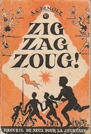 Imagen del vendedor de Zig Zag Zoug ! - A.C. Demole a la venta por Book Hmisphres