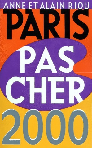 Imagen del vendedor de Paris pas cher 2000 - Alain Riou a la venta por Book Hmisphres