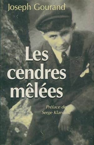 Image du vendeur pour Les cendres m?l?es - Joseph Gourand mis en vente par Book Hmisphres