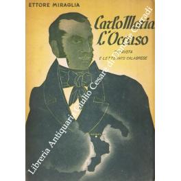 Immagine del venditore per Carlo Maria L'Occaso. Patriota e letterato calabrese, con prefazione di Arturo Codignola venduto da Libreria Antiquaria Giulio Cesare di Daniele Corradi