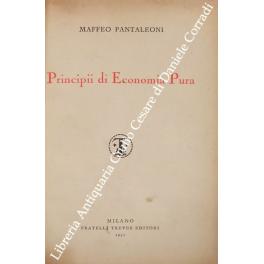 Bild des Verkufers fr Principii di economia pura zum Verkauf von Libreria Antiquaria Giulio Cesare di Daniele Corradi