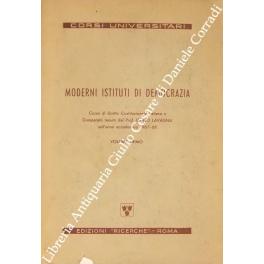 Seller image for Moderni istituti di democrazia. Corso di Diritto Costituzionale Italiano e Comparato tenuto dal Prof. Carlo Lavagna nell'anno accademico 1967-68 for sale by Libreria Antiquaria Giulio Cesare di Daniele Corradi