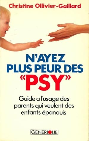 Immagine del venditore per N'ayez plus peur des psy - Christine Ollivier-Gaillard venduto da Book Hmisphres
