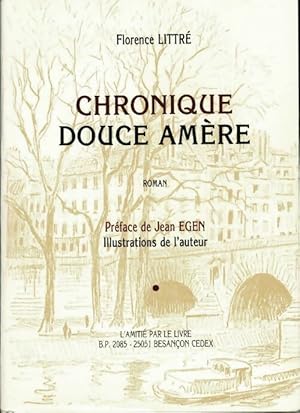 Seller image for Chronique douce am?re - Florence Littr? for sale by Book Hmisphres